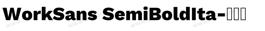 WorkSans SemiBoldIta字体转换